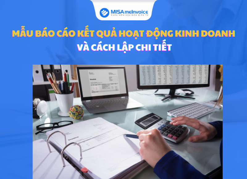 Báo cáo kết quả hoạt động kinh doanh: Doanh thu, chi phí, lợi nhuận