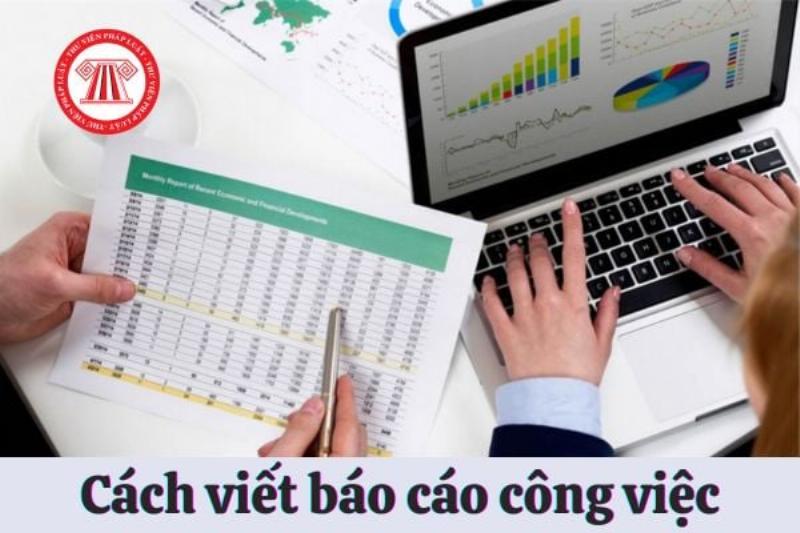 Viết Mẫu Báo Cáo Công Việc Hiệu Quả