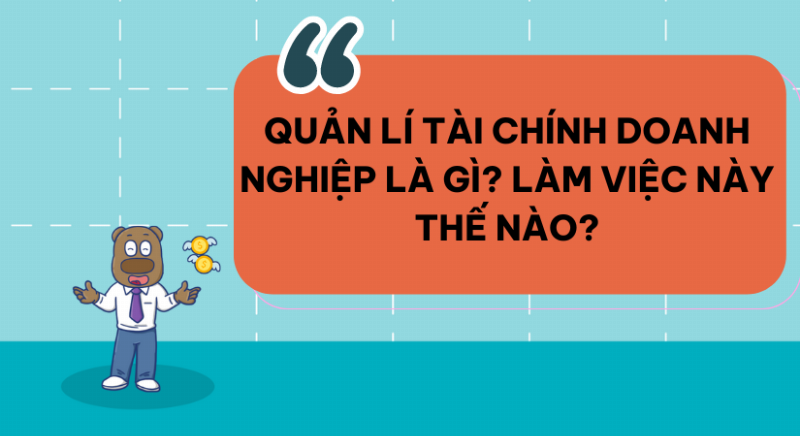 Quản lý tài chính doanh nghiệp