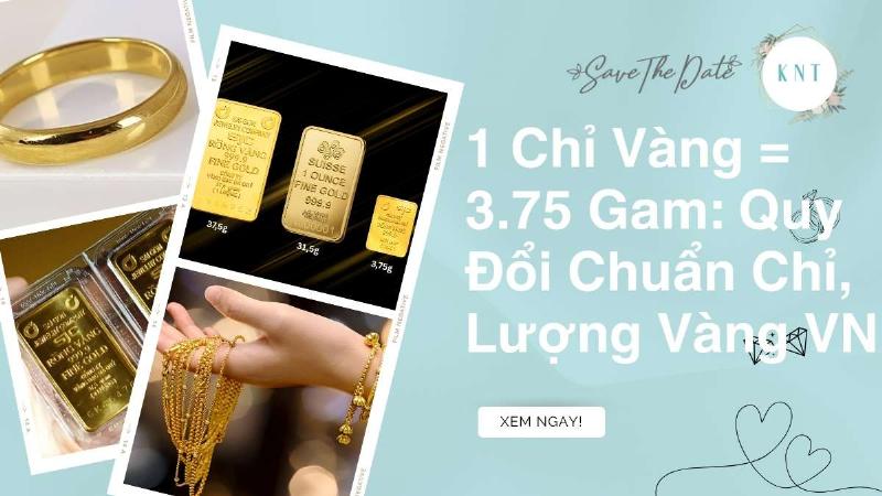 1 Lượng Vàng Bao Nhiêu Chỉ, Cách Đổi Và Các Đơn Vị Đo Vàng Phổ Biến