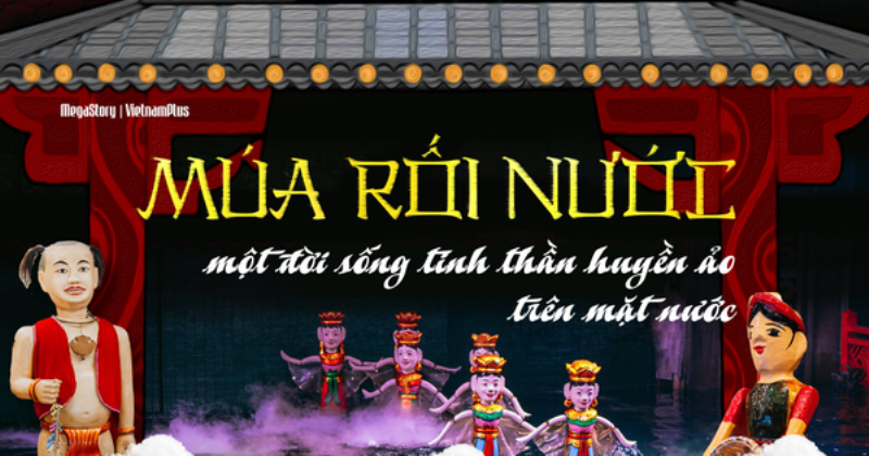 Sân khấu múa rối nước truyền thống với các con rối gỗ đang biểu diễn trên mặt nước