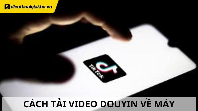 Tải Video Douyin Không Logo Trên iPhone: Cách Nào Đơn Giản, Nhanh Chóng Và Hiệu Quả Nhất?