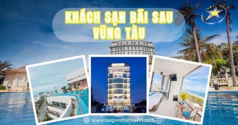 Khách sạn Bãi Sau Vũng Tàu: Kinh nghiệm chọn nơi nghỉ dưỡng “chuẩn” không cần chỉnh, bí quyết tiết kiệm